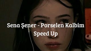 Sena Şener  Porselen Kalbim Speed Up Alt yazılı [upl. by Ecirad]