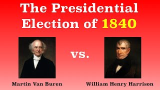 The American Presidential Election of 1840 [upl. by Oileve]