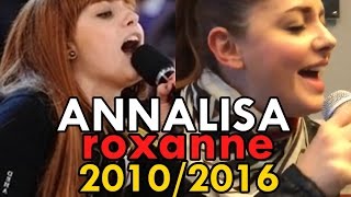 Annalisa  Roxanne 2010  2016 [upl. by Peltier874]