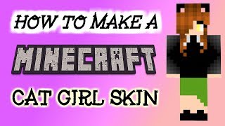 Cute Minecraft Girl Skins  Skindex tutorial  Cat Girl [upl. by Stanton]