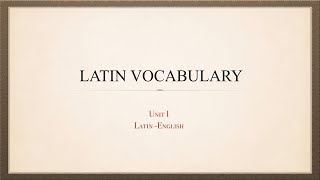 Latin Vocabulary Unit 1 [upl. by Oyr]