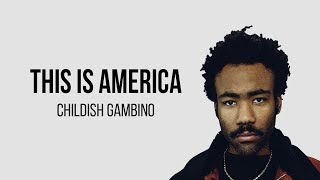 Childish Gambino  This Is America Lyrics [upl. by Vanessa]