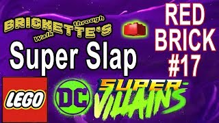 Super Slap Red Brick in Level 17 Justice League Level 2 “Man To Mantis” in LEGO DC Super Villains [upl. by Doreg]