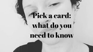 Pick a card what do you need to know [upl. by Modla455]