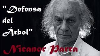 DEFENSA DEL ÁRBOL  Poema de Nicanor Parra  Ecopoemas [upl. by Selwyn876]