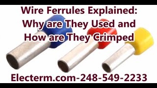 Wire Ferrules Explained Why are Ferrules Used and How are Ferrules Crimped [upl. by Wallas226]