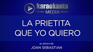 Karaokanta  Joan Sebastian  La prietita que yo quiero [upl. by Calista]