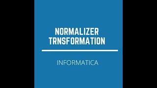 Normalizer Transformation in Informatica [upl. by Cruz]