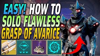 How to EASILY Solo Flawless GRASP OF AVARICE in 2024 EASY Updated Walkthrough  Destiny 2 [upl. by Gnues]