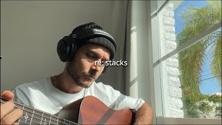 RE STACKS Bon Iver cover [upl. by Kenta]