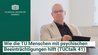 Wie die TU Menschen mit psychischen Beeinträchtigungen hilft TUCtalk 41 [upl. by Waylen]