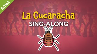 La Cucaracha English  Kids SingAlong with Lyrics SONG [upl. by Masterson]