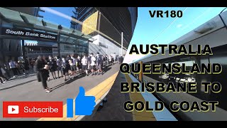 VR180 3D Steroscopic train ride from Southbank in Brisbane Queensland to the Gold Coast Australia [upl. by Cordi878]