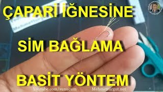 ÇAPARİ SİMİ BAĞLAMA KOLAY YÖNTEM  KÖSTEK SİMİ BAĞLAMA  SUNUCUM 72 BÖLÜM [upl. by Belia]