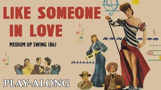 Like Someone In Love Bb  Medium Up Swing  BACKING TRACK [upl. by Annazus]