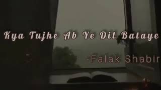 Falak Shabir Kya Tujhe Ab Ye Dil Bataye  Sanam Re  Lyrics  Lyrical Video [upl. by Newfeld666]