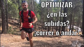 TRAIL RUNNING cuestas SUBIR ANDADO o CORRIENDO ¿es mejor correr o andar en las subidas [upl. by Eiddam178]