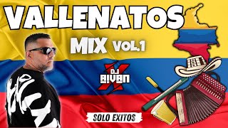 VALLENATOS MIX EXITOS VOL1 DJ AIVAN 🎵 [upl. by Behlke]