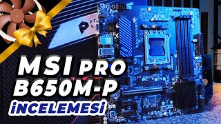 MSI Pro B650MP DDR5 Anakart İncelemesi  Anakart Rehberi  Noctua NFA15 Fan Hediye Sorusu [upl. by Shaylyn]