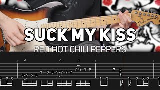 Red Hot Chili Peppers  Suck My Kiss Guitar lesson with TAB [upl. by Wiltz]