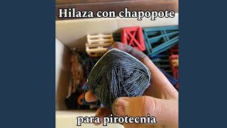 ¿Como hacer hilaza con chapopote para tus castillos pirotécnicos [upl. by Sheelah870]