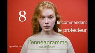 ennéagramme la personnalité 8 [upl. by Etnoled]