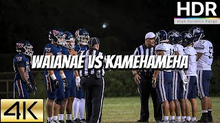 Waianae vs Kamehameha High School Football Highlights  4K HDR 60FPS [upl. by Arihk]