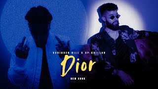 Dior  Ap Dhillon Gurinder Gill New Song  New Punjabi Songs [upl. by Milla]