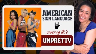 American Sign Language TLC Unpretty Cover ASL  Heartwarming Translation [upl. by Divadnoj]