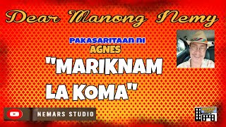 Dear Manong Nemy  ILOCANO DRAMA  Story of Agnes  quotMARIKNAM LA KOMAquot [upl. by Cchaddie]