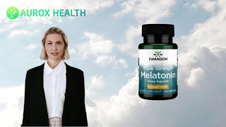 Aurox Health  Melatonin 10mg by Swanson [upl. by Enorej]