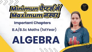 Algebra BABSc 1st Year Maths  Important Chapters  Exam 2023  Syllabus Analysis  New Era Maths [upl. by Naitsabas522]