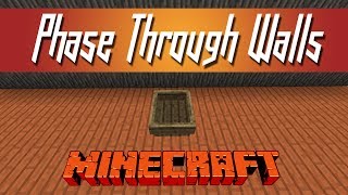 Minecraft  Phase Through Walls [upl. by Stoat]