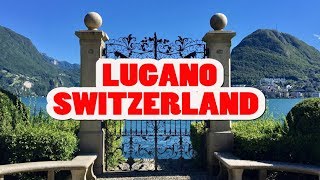 LUGANO SWITZERLAND TRAVEL GUIDE [upl. by Vonni911]