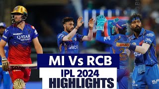 MI vs RCB IPL 2024 IPL 25 Match Highlights Mumbai Indians Vs Bengaluru Highlights  Today Match [upl. by Laefar]