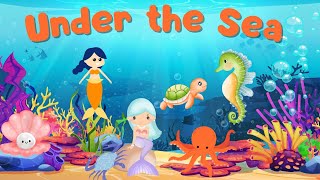 Under The Sea  Kids Animated Songs  Learning Videos For Kids [upl. by Boigie]