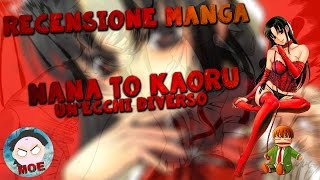 Un Ecchi Diverso Recensione Nana To Kaoru [upl. by Nonnairb]