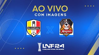 JOGO COMPLETO  LNF 2024  BLUMENAU x MAGNUS  3ª RODADA [upl. by Lemieux]