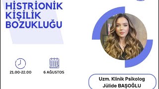 GİPDER  Histrionik KB  Klnk Psk Julide Başoğlu [upl. by Mayman]