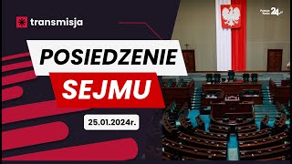 Obrady Sejmu RP – 25 stycznia 2024  TRANSMISJA NA ŻYWO [upl. by Pohsib471]