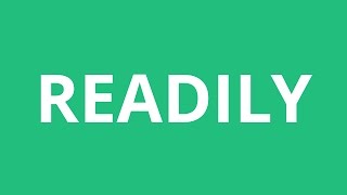 How To Pronounce Readily  Pronunciation Academy [upl. by Tamsky]