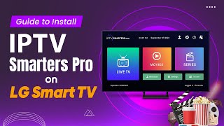 How to Install IPTV Smarters Pro on Your LG Smart TV [upl. by Gothart965]