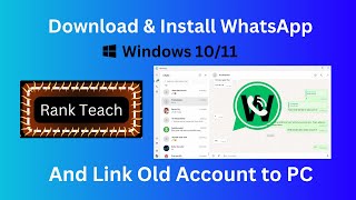 How to Download amp Install WhatsApp on Windows  Link Old Account to PC with Android  RankTeach [upl. by Jamille]