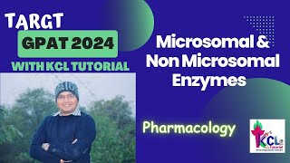 Microsomal amp Non Microsomal Enzymes  Pharmacology  Target 🎯 GPAT 2024 with KCL Tutorial [upl. by Marcile]