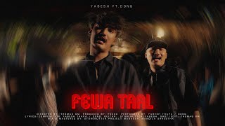 Yabesh Thapa  Fewataal feat DONG [upl. by Stoeber]