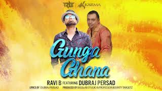 Ravi B feat Dubraj Persad Gunga Ghana [upl. by Wakeen99]