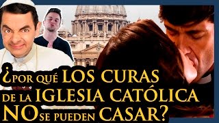 ¿POR QUÉ LOS CURAS CATÓLICOS NO SE PUEDEN CASAR [upl. by Perlis]