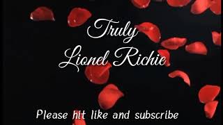 Truly Lionel Richie lyrics [upl. by Petta]