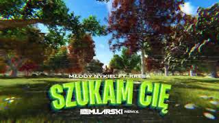 MŁODY NYKIEL FT KRESA  SZUKAM CIĘ DJ Mularski Remix [upl. by Merchant]