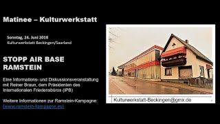 Matine in der Kulturwerkstatt Beckingen zur Kampagne STOPP Ramstein am 2018 06 24 [upl. by Eednim]